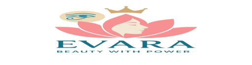 Evara – A Touch of Confidence, the Secret to Your Beauty